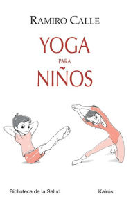 Title: Yoga para niï¿½os, Author: Ramiro Calle