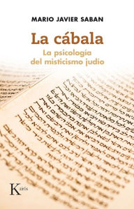Title: La cï¿½bala: La psicologï¿½a del misticismo judï¿½o, Author: Mario Javier Saban