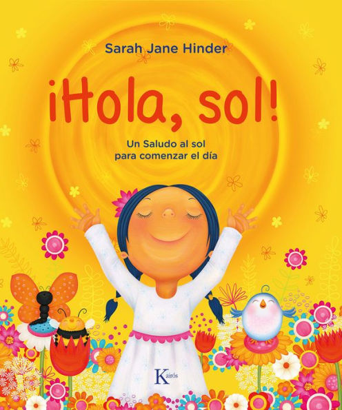 ï¿½Hola, sol!: Un saludo al sol para comenzar el dï¿½a