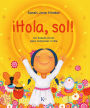 ï¿½Hola, sol!: Un saludo al sol para comenzar el dï¿½a