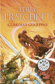 Title: ¡Guardias! Guardias! (Guards! Guards!), Author: Terry Pratchett