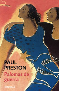 Title: Palomas de guerra, Author: Paul Preston
