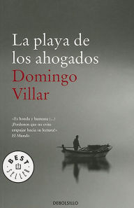 Title: La playa de los ahogados / Drowned Man's Beach, Author: Domingo Villar