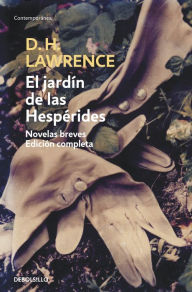 Title: El jardín de las Hespérides: Novelas breves. Edición completa, Author: D. H. Lawrence