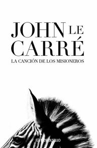 Title: La canción de los misioneros, Author: John le Carré