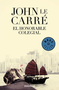 Title: El honorable colegial (The Honourable Schoolboy), Author: John le Carré