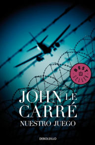 Title: Nuestro juego (Our Game), Author: John le Carré