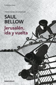 Title: Jerusalén, ida y vuelta, Author: Saul Bellow