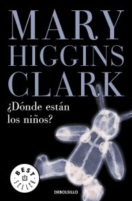 Title: ¿Dónde están los niños? (Where are the Children?), Author: Mary Higgins Clark