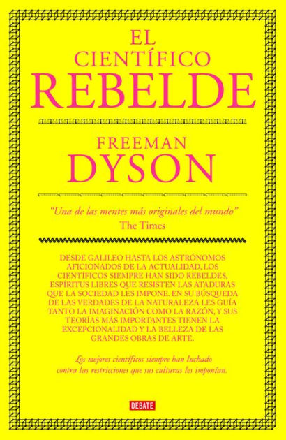 El rebelde Scientist as Rebel) by Freeman Dyson | eBook Barnes Noble®