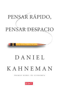Title: Pensar rápido, pensar despacio (Thinking, Fast and Slow), Author: Daniel Kahneman