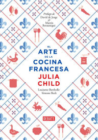 Title: El arte de la cocina francesa / Mastering the Art of French Cooking, Author: Julia Child