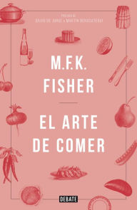 Title: El arte de comer, Author: M. F. K. Fisher