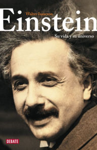 Title: Einstein: Su vida y su universo, Author: Walter Isaacson