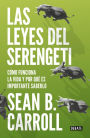 Las leyes del Serengeti: Cómo funciona la vida y por qué es importante saberlo