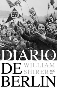 Title: Diario de Berlín. 1934-1941, Author: William L. Shirer