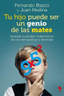 Tu hijo puede ser un genio de las mates: Ayúdale a estudiar matemáticas de una forma eficaz y divertida
