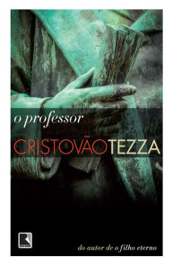 Title: O professor, Author: Cristovão Tezza