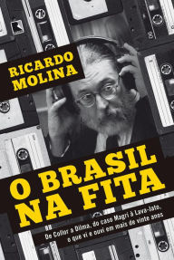 Title: O Brasil na fita, Author: Ricardo Molina