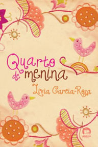Title: Quarto de menina, Author: Livia Garcia-Roza