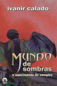 Title: Mundo de sombras, Author: Ivanir Alvez Calado