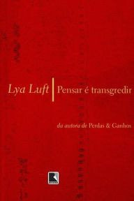 Title: Pensar é transgredir, Author: Lya Luft