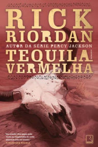 Title: Tequila vermelha - Tres Navarre - vol. 1, Author: Rick Riordan