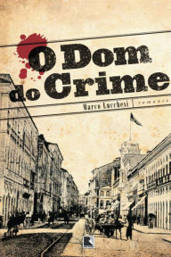 Title: O dom do crime, Author: Marco Lucchesi