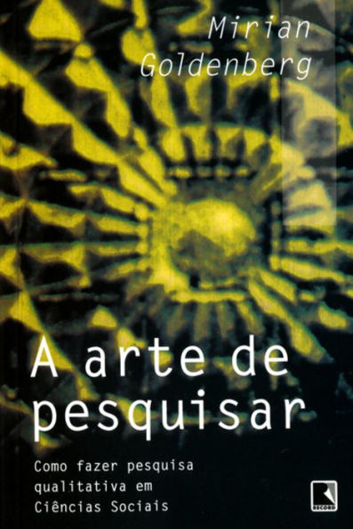 A arte de pesquisar: Como fazer pesquisa qualitativa em ciências sociais