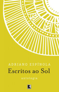 Title: Escritos ao sol, Author: Adriano Espínola