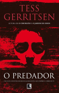 Title: O predador, Author: Tess Gerritsen