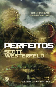 Title: Perfeitos - Feios - vol. 2, Author: Scott Westerfeld