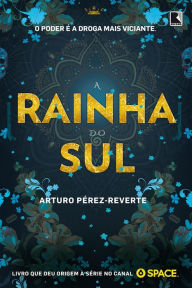 Title: A rainha do Sul, Author: Arturo Pérez-Reverte