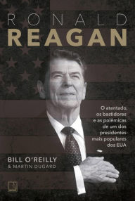 Title: Ronald Reagan, Author: Bill O'Reilly