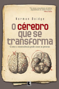 Title: O cérebro que se transforma, Author: Norman Doidge