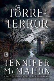 Title: A torre do terror, Author: Jennifer McMahon