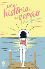 Title: Uma história de verão, Author: Pam Gonçalves