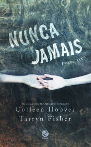 Title: Nunca jamais - vol. 3, Author: Colleen Hoover