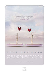 Title: (Des)conectados, Author: Courtney Maum