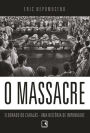 O massacre: Eldorado do Carajás - uma história de impunidade
