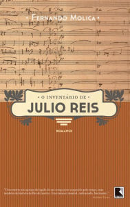 Title: O inventário de Julio Reis, Author: Fernando Molica