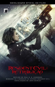 Title: Resident Evil: retribuição, Author: Jonh Shirley