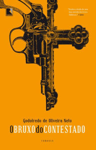 Title: O bruxo do Contestado, Author: Godofredo de Oliveira Neto