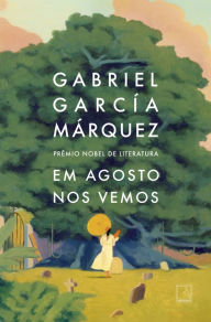 Title: Em agosto nos vemos, Author: Gabriel García Márquez