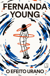 Title: O efeito Urano, Author: Fernanda Young