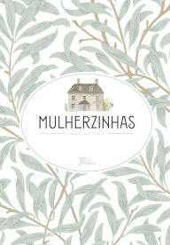 Title: Mulherzinhas - primeira parte, Author: Louisa May Alcott