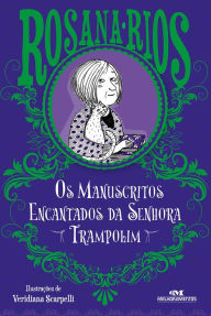 Title: Os manuscritos encantados da senhora Trampolim, Author: Rosana Rios