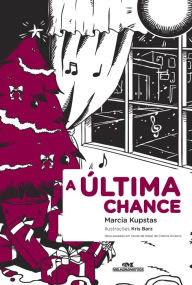 Title: A última chance, Author: Marcia Kupstas