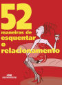 52 Maneiras de Esquentar o Relacionamento