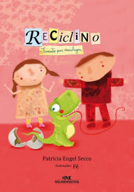 Title: Reciclino: Faminto por reciclagem, Author: Patrícia Engel Secco